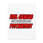 Evil Genius...Psychiatrist