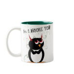 Evil Penguin No, I IGNORE YOU Mug
