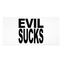 Evil Sucks Customized Photo Card