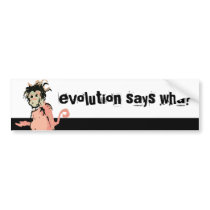 evolution says wha? (monkey ink) bumper stickers