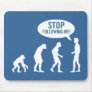 evolution - stop following me!