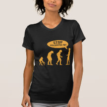 evolution - stop following me! tees