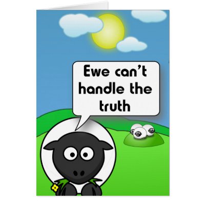 Ewe can't handle the truth greeting cards by Innuendo_Design