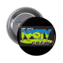 Eww That's Nasty Crew Pins