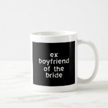 Ex-Boyfriend of the Bride Mug