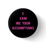 Examine Your Assumptions button (pink)