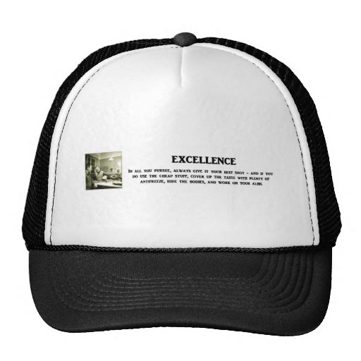 excellence-in-all-you-pursue-always-give-it-your trucker hat