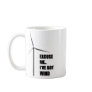 Excuse Me.. I've Got Wind - Mug