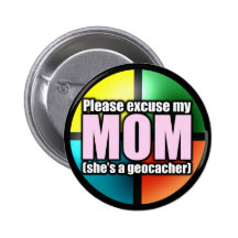 Excuse my mom button