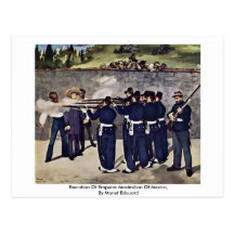 Execution Of Emperor Maximilian Of Mexico Post Cards