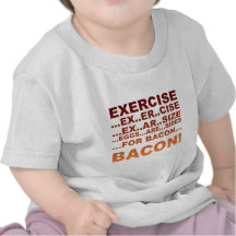 Exercise bacon shirt