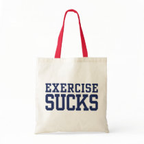 Exercise Sucks Bag