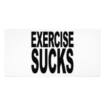 Exercise Sucks Personalized Photo Card