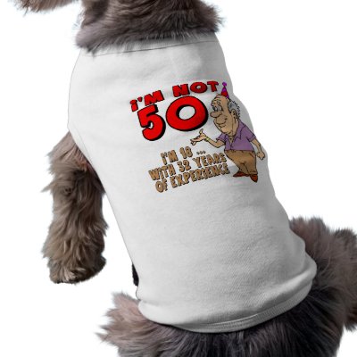 Experienced 18 Year Old 50th Birthday Gifts Pet Clothes by birthday_gifts