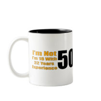 Experienced 18 Year Old 50th Birthday Gifts Coffee Mug