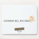 Experiments Well With Others Mousepad