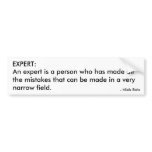 EXPERT:  An expert is a person who has made all... Bumper Stickers