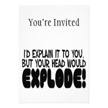 Explanation Would Make Head Explode Personalized Announcement