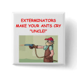 EXTERMINATOR buttons