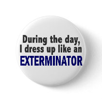 Exterminator During The Day