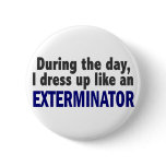 Exterminator During The Day buttons