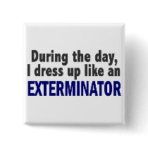Exterminator During The Day