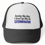 Exterminator During The Day hats