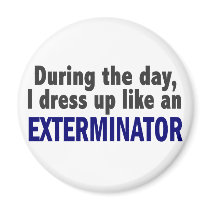 Exterminator During The Day