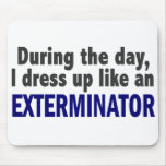 Exterminator During The Day