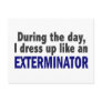 Exterminator During The Day