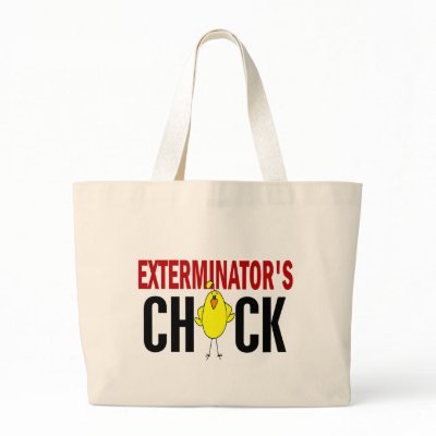Exterminator’s Chick Bag by professiongifts