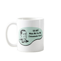 Exterminator Voice Coffee Mug