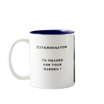 Exterminators Coffee Mug