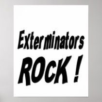 Exterminators Rock! Poster Print