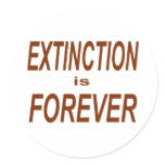 Extinction is Forever Round Sticker