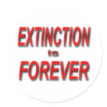 Extinction is Forever Sticker