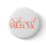 Extravaganza Bridesmaid Pinback Button