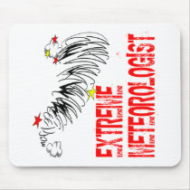 Extreme Meterologist Mouse Pads