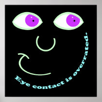 Eye Contact is Overrated Bags Poster