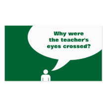 eye crossed teacher joke (colour customizable) business card templates