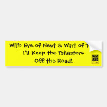 Eye of Newt & Wart of... Tailgater Bumper Sticker