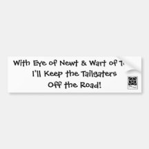 Eye of Newt & Wart of... Tailgater Bumper Sticker