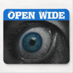 Eye Open Wide mousepad