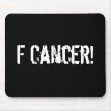 F Cancer! Mouse Pads
