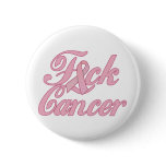 F*ck Cancer buttons