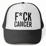 F*CK CANCER hat
