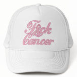 F*ck Cancer Trucker Hat