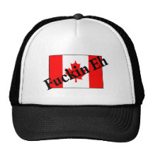 F*ckin Eh (Canadian Flag) Hat
