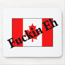 F*ckin Eh (Canadian Flag) Mouse Pads