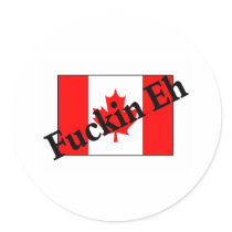 F*ckin Eh (Canadian Flag)